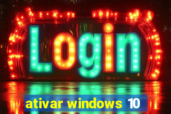 ativar windows 10