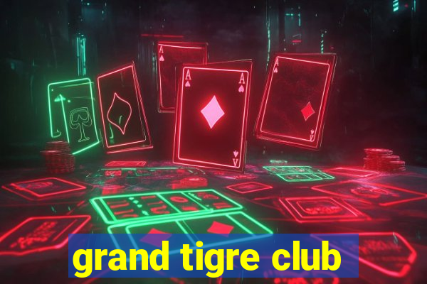 grand tigre club