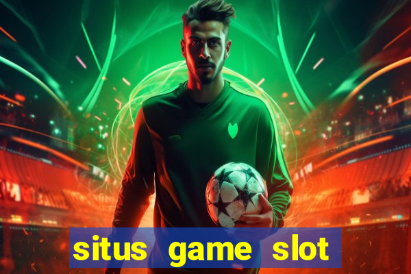 situs game slot paling gacor