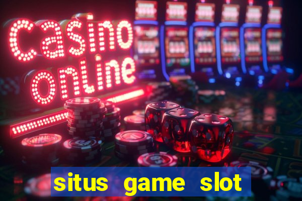 situs game slot paling gacor