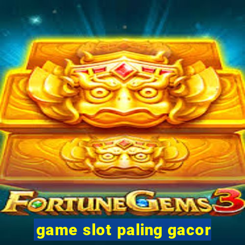 game slot paling gacor