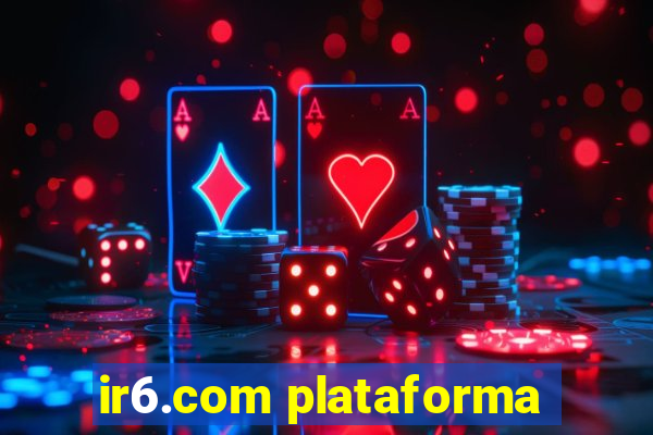 ir6.com plataforma