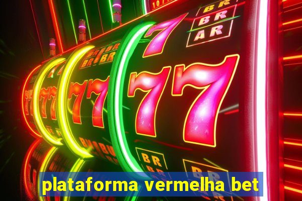 plataforma vermelha bet