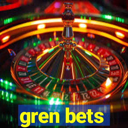 gren bets