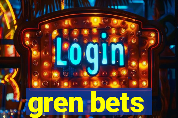 gren bets