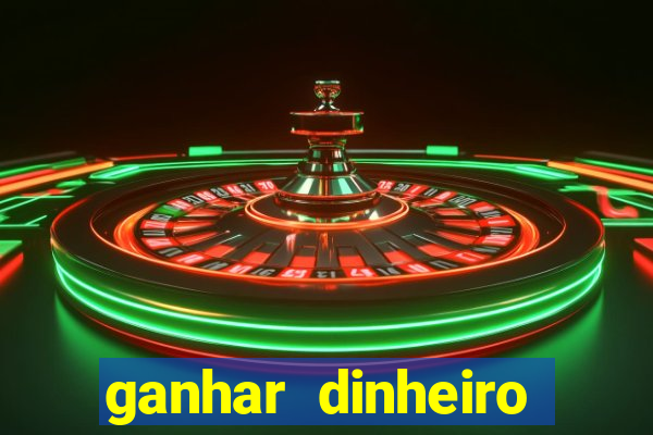 ganhar dinheiro para jogar