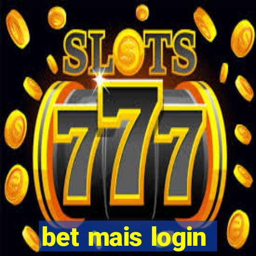 bet mais login