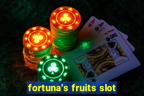 fortuna's fruits slot