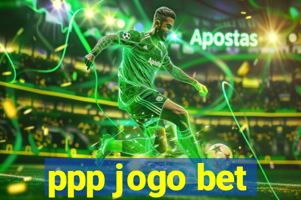 ppp jogo bet