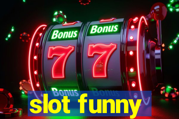 slot funny