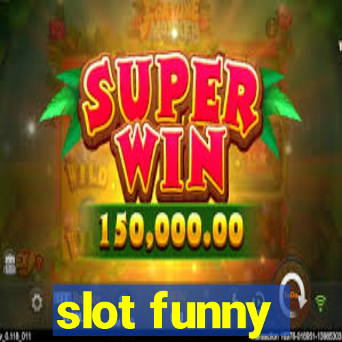 slot funny