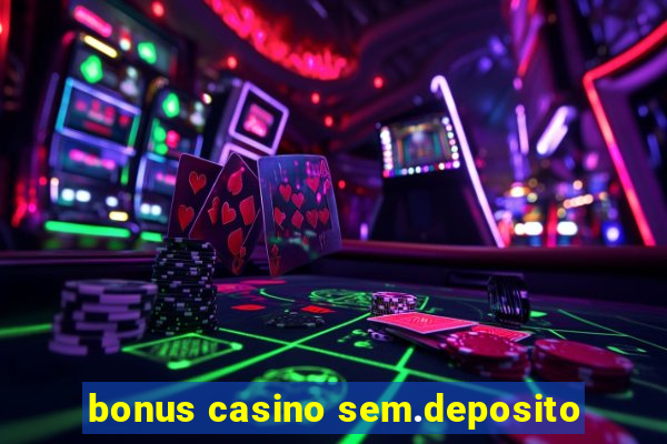 bonus casino sem.deposito