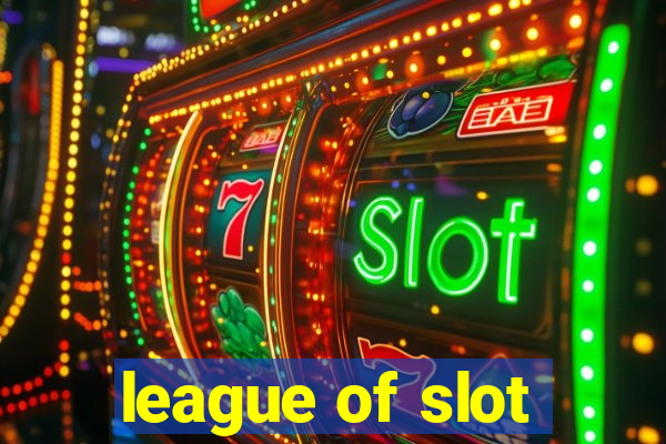 league of slot