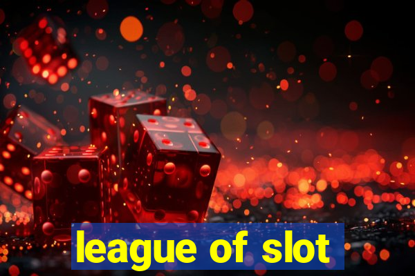 league of slot