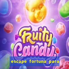 escape fortuna para fan 160