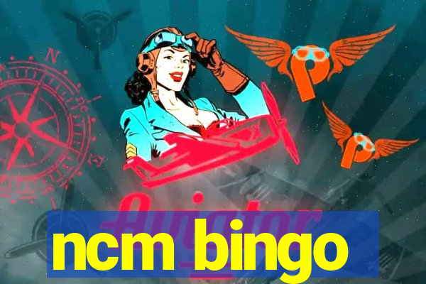 ncm bingo