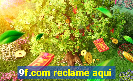 9f.com reclame aqui