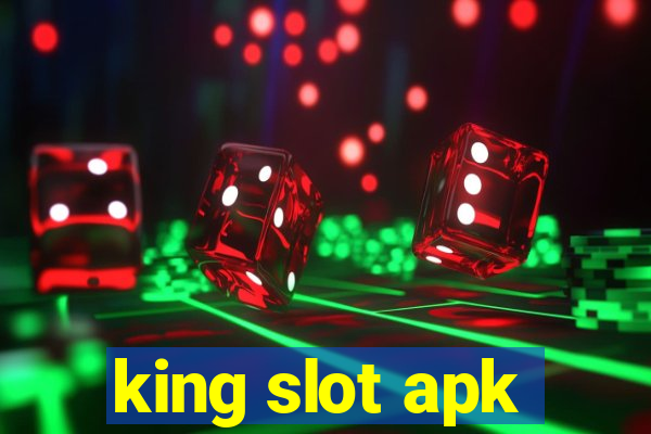 king slot apk