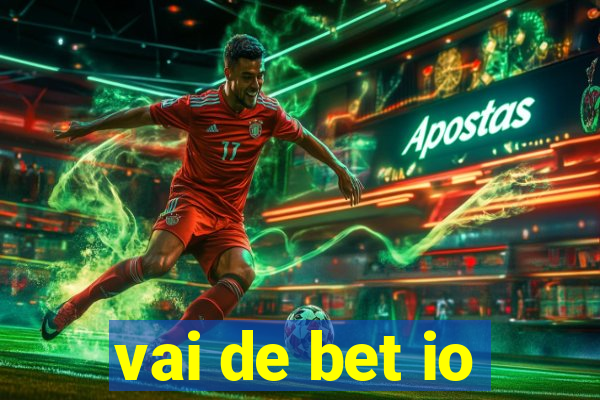 vai de bet io