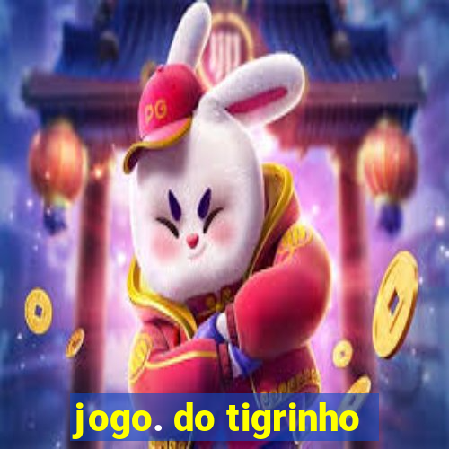 jogo. do tigrinho