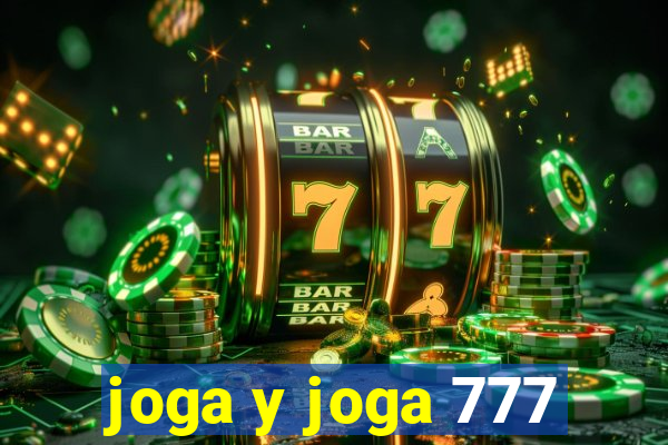 joga y joga 777