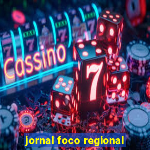 jornal foco regional