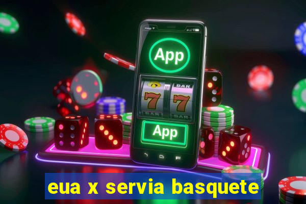 eua x servia basquete