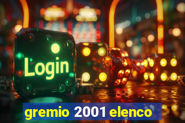 gremio 2001 elenco