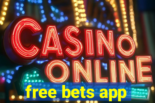 free bets app