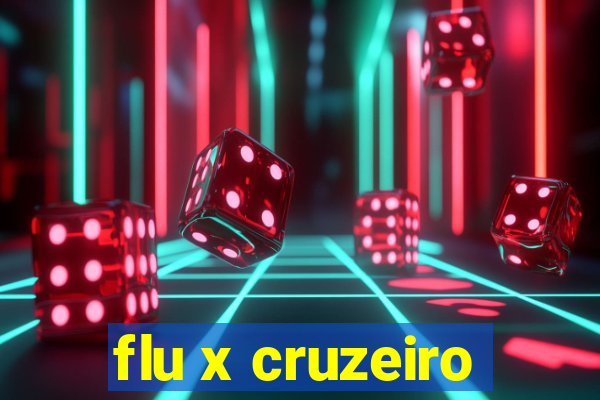 flu x cruzeiro