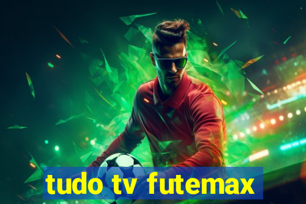 tudo tv futemax