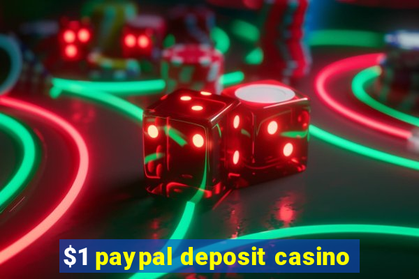 $1 paypal deposit casino