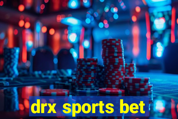 drx sports bet