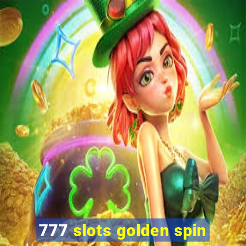 777 slots golden spin