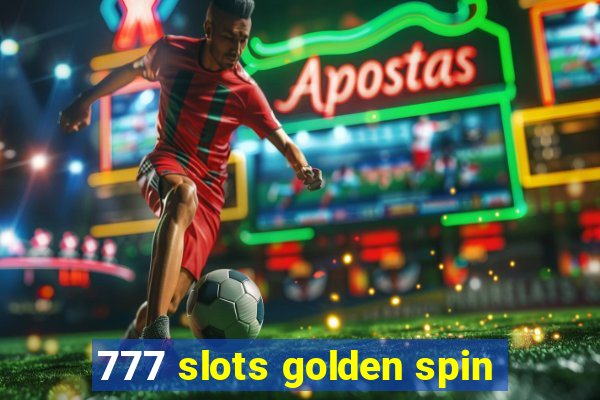 777 slots golden spin