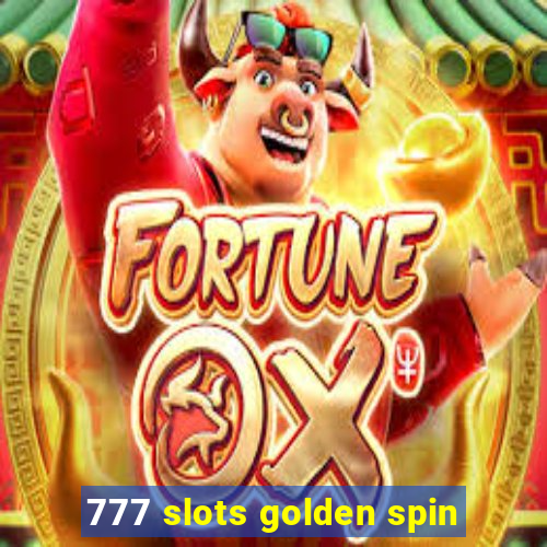 777 slots golden spin