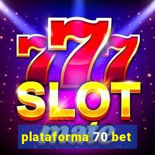 plataforma 70 bet