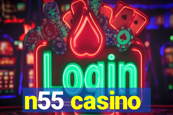 n55 casino