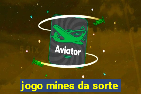 jogo mines da sorte