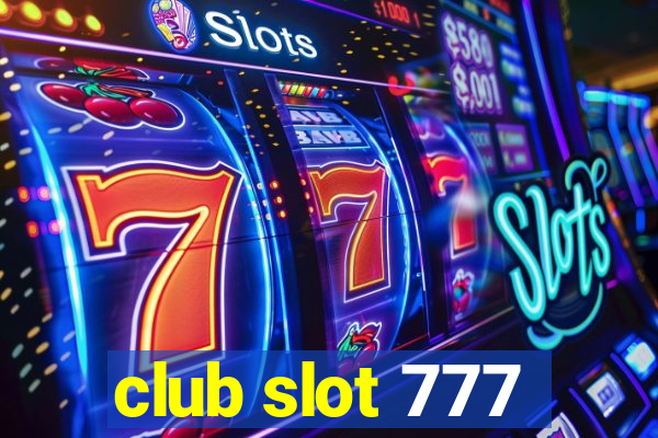 club slot 777