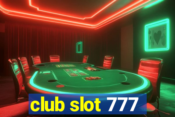 club slot 777