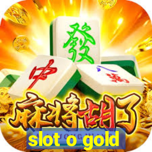 slot o gold