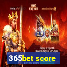 365bet score