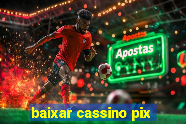 baixar cassino pix