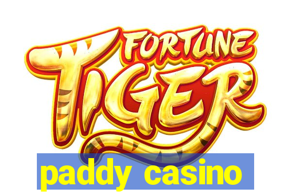 paddy casino