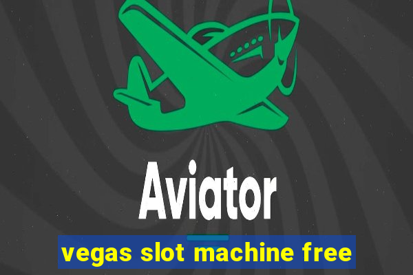 vegas slot machine free