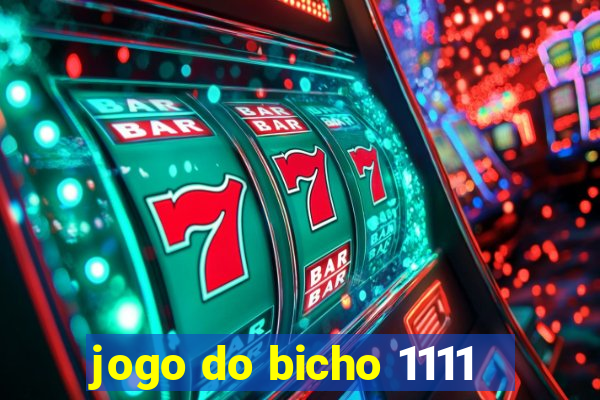 jogo do bicho 1111