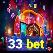 33 bet