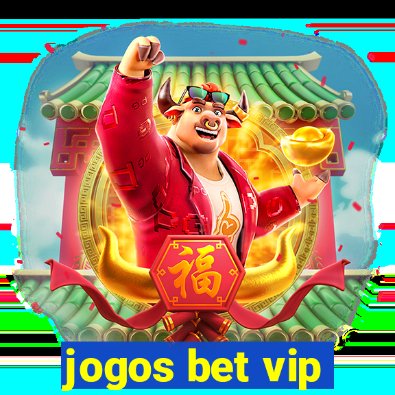 jogos bet vip