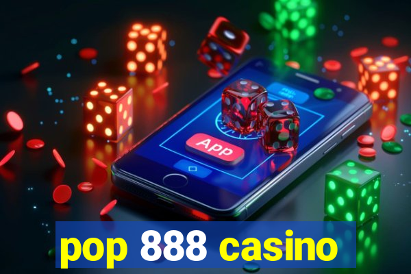 pop 888 casino